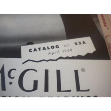 USED MCGILL PRECISION BEARINGS 1960 CATALOG 52A CAMROL MULTIROL GUIDEROL CAGEROL